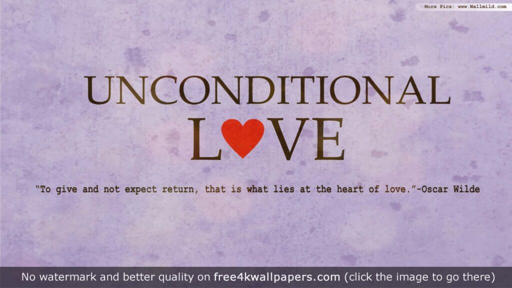 Unconditional love meaning