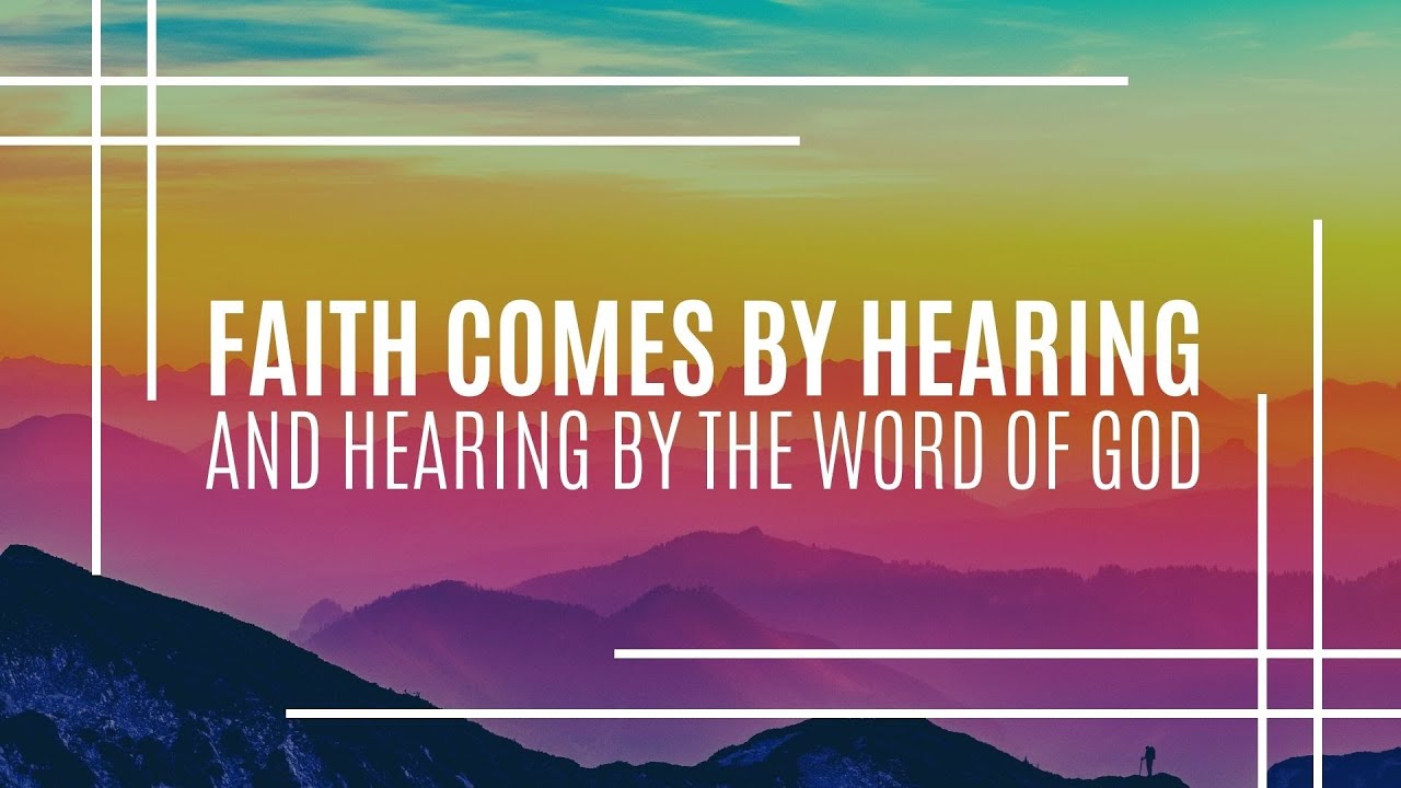 Faith Comes from Hearing