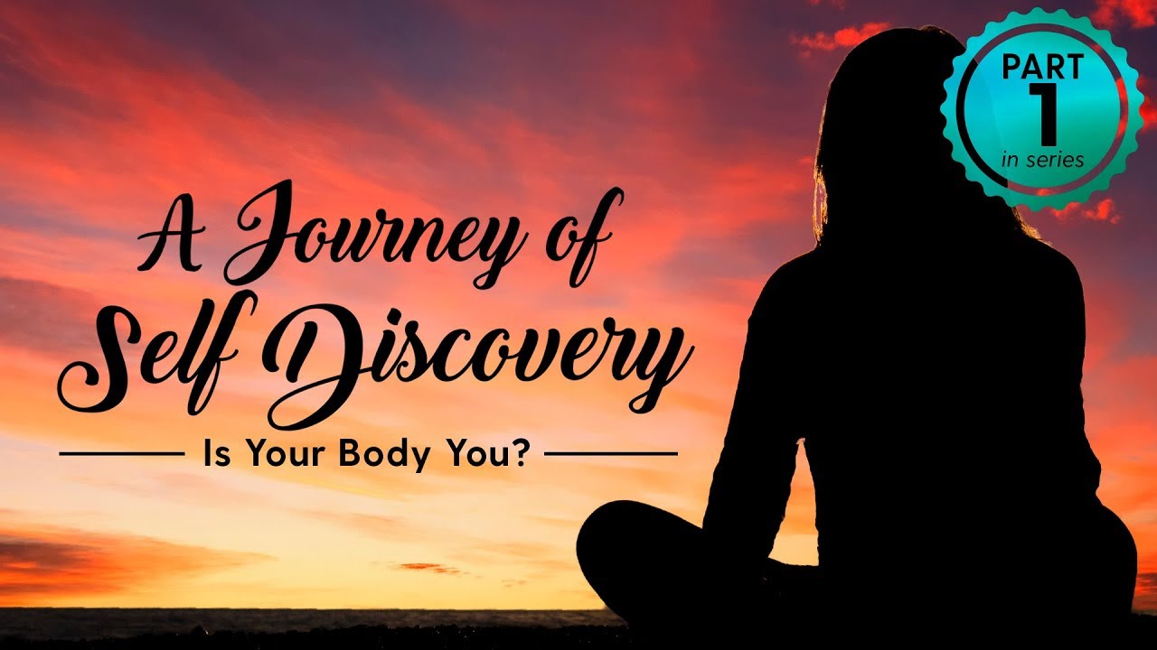 A Journey to Self-Discovery Consciousness Meaning