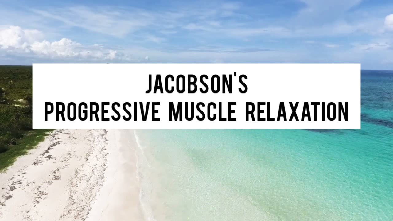 Progressive Muscle Relaxation Jacobson