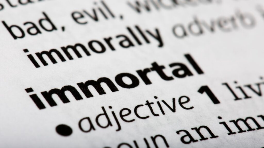 Immortality